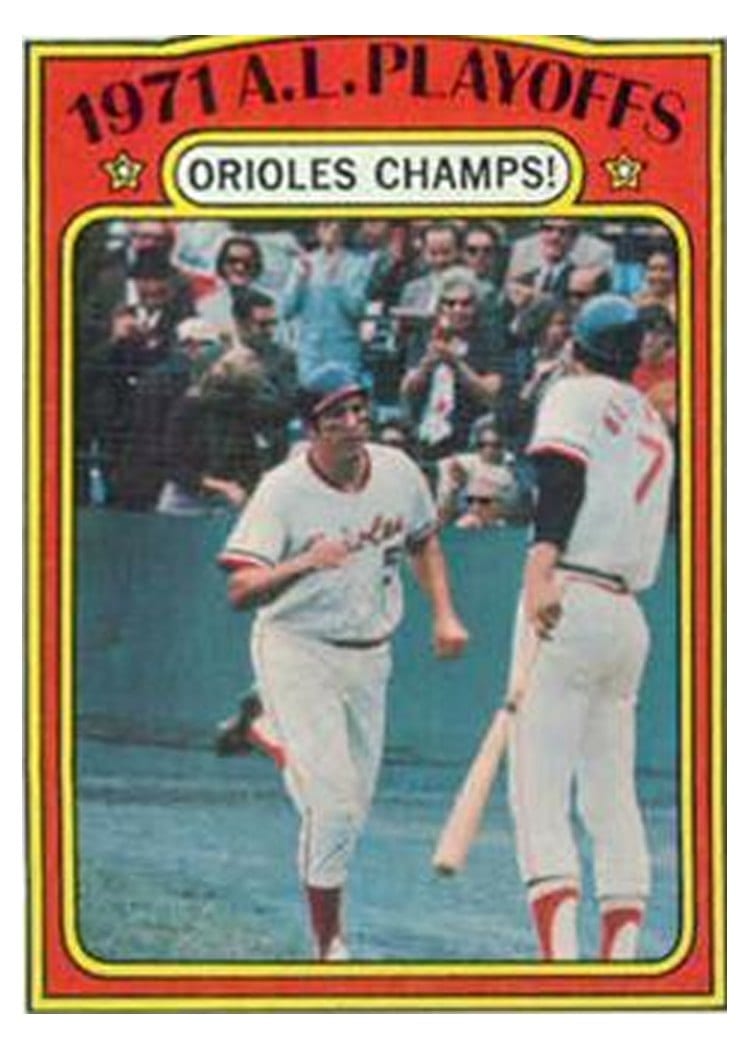 1972 Topps 1971 A.L. Playoffs: Orioles Champs! #222 card