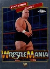 2026 Topps Chrome WWE WrestleMania Recall King Kong Bundy #WMR-14 card