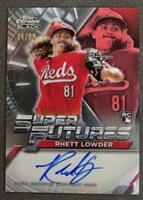 2025 Topps Chrome Black Super Futures Autographs Rhett Lowder #FSA-RL card