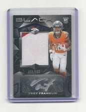 2024 Panini Black Rookie Patch Autographs Troy Franklin #216 card